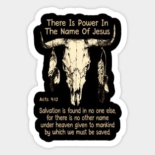 There Is Power In The Name Of Jesus Bull Skull Sticker